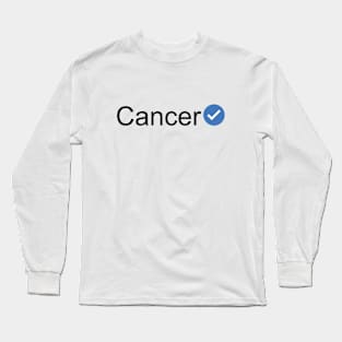 Verified Cancer (Black Text) Long Sleeve T-Shirt